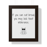 If you can eat bread, you may lack toast intolerance.