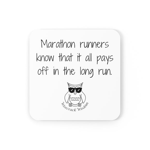 Marathon runners know that it all pays off in the long run.