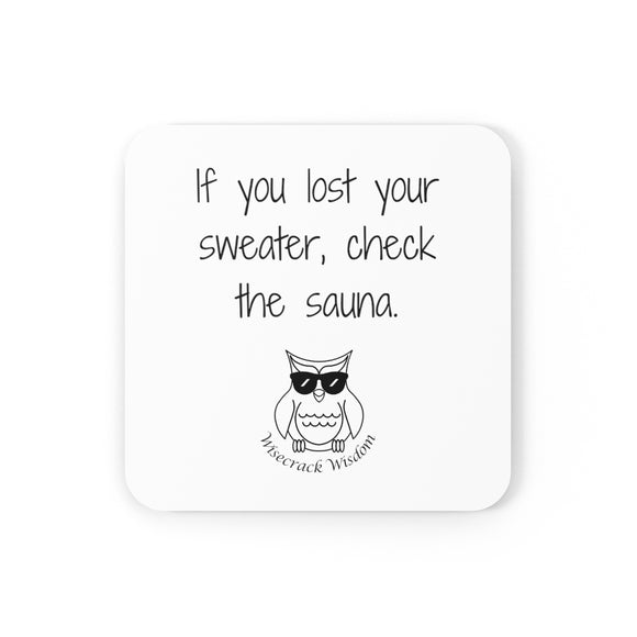 If you lost your sweater, check the sauna.