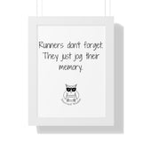 Runners don't forget. They just jog their memory.