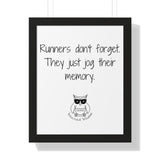 Runners don't forget. They just jog their memory.