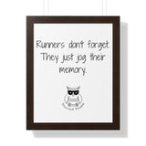 Runners don't forget. They just jog their memory.