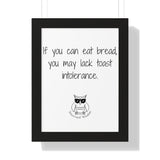 If you can eat bread, you may lack toast intolerance.