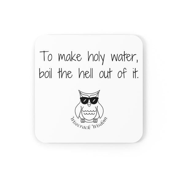 To make holy water, boil the hell out of it.