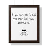 If you can eat bread, you may lack toast intolerance.