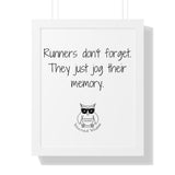 Runners don't forget. They just jog their memory.