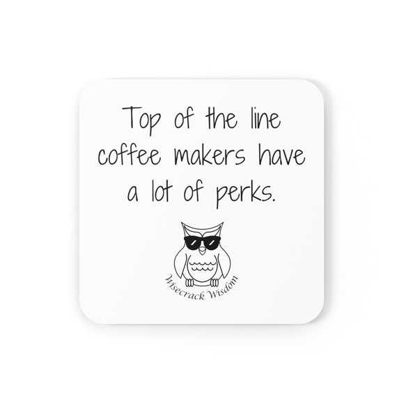 Top of the line coffee makers have a lot of perks.