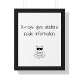 X-rays give doctors inside information.