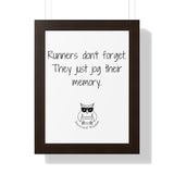 Runners don't forget. They just jog their memory.