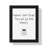 Runners don't forget. They just jog their memory.