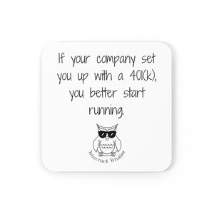 If your company set you up with a 401(k), you better start running.