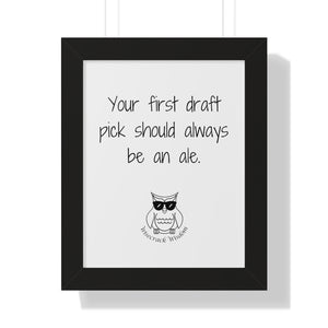 Your first draft pick should always be an ale.