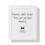 Runners don't forget. They just jog their memory.