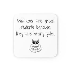 Wild oxen are great students because they are brainy yaks.