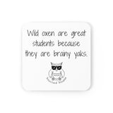 Wild oxen are great students because they are brainy yaks.