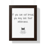 If you can eat bread, you may lack toast intolerance.